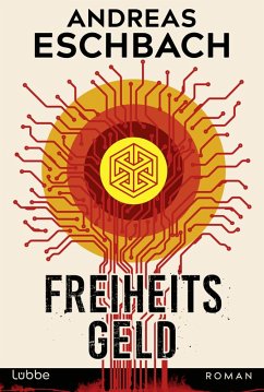buecher Freiheitsgeld (eBook ePUB) von Andreas Eschbach - bücher.de Online