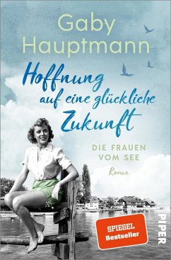 buecher Hoffnung auf eine glückliche Zukunft / Die Frauen vom See Bd.1 (eBook ePUB) von Gaby Hauptmann - bücher.de