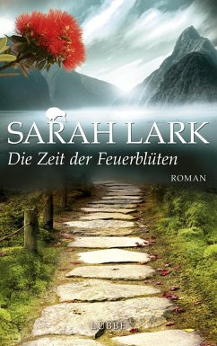 buecher Die Zeit der Feuerblüten / Feuerblüten Trilogie Bd.1 (eBook ePUB) von Sarah Lark - bücher.de Riesige Rabatte