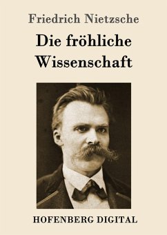 buecher Die fröhliche Wissenschaft (eBook ePUB) von Friedrich Nietzsche - bücher.de