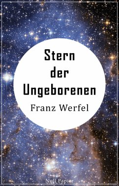 buecher Stern der Ungeborenen (eBook ePUB) von Franz Werfel - bücher.de