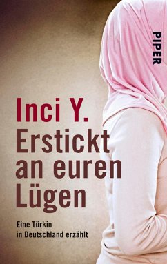 buecher Erstickt an euren Lügen (eBook ePUB) von Inci Y. - bücher.de