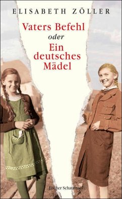 buecher Vaters Befehl oder Ein deutsches Mädel (eBook ePUB) von Elisabeth Zöller - bücher.de