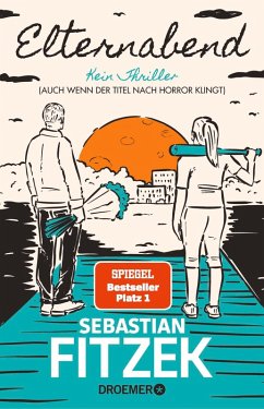 buecher Elternabend (eBook ePUB) von Sebastian Fitzek - bücher.de Begrenztes Angebot