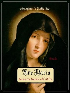 buecher Ave Maria da un continente all'altro (eBook ePUB) von Devozionale Cattolico - bücher.de
