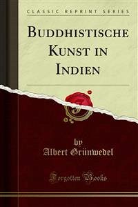 buecher Buddhistische Kunst in Indien (eBook PDF) von Albert Grünwedel - bücher.de