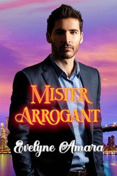buecher Mister Arrogant (eBook ePUB) von Evelyne Amara - bücher.de Outlet
