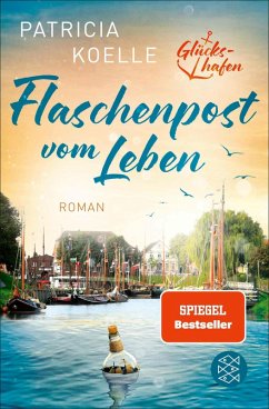 buecher Flaschenpost vom Leben / Glückshafen Bd.1 (eBook ePUB) von Patricia Koelle - bücher.de