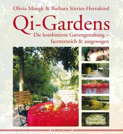 buecher Qi-Gardens (eBook ePUB) von Olivia Moogk; Barbara Sörries-Herrnkind - bücher.de Begrenzt auf 3 Tage