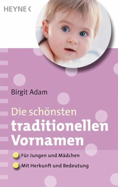 buecher Die schönsten traditionellen Vornamen (eBook ePUB) von Birgit Adam - bücher.de Günstiger Verkauf