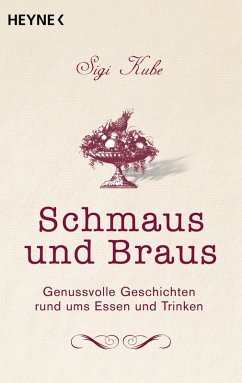 buecher Schmaus und Braus (eBook ePUB) von Sigi Kube - bücher.de Meist gekauft