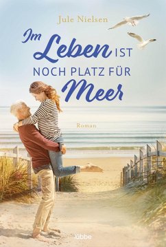 buecher Im Leben ist noch Platz für Meer (eBook ePUB) von Jule Nielsen - bücher.de