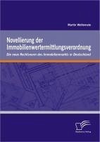 buecher Novellierung der Immobilienwertermittlungsverordnung: Die neue Rechtsnorm des … von Martin Woltemate - bücher.de Begrenzt auf 3 Tage