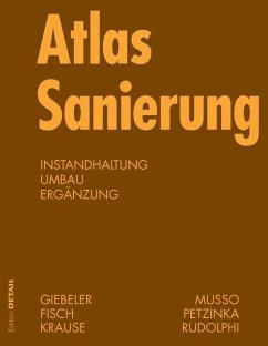 buecher Atlas Sanierung (eBook PDF) von Georg Giebeler; Rainer Fisch; Harald Krause; Florian Musso; Karl-Heinz Petzinka; Alexander Rudolphi - bücher.de Fabrikverkauf