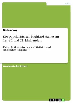 buecher Die popularisierten Highland Games im 19. 20. und 21. Jahrhundert (eBook ePUB) von Niklas Jung - bücher.de