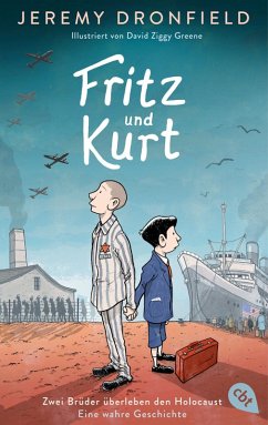buecher Fritz und Kurt - Zwei Brüder überleben den Holocaust. Eine wahre Geschichte … von Jeremy Dronfield - bücher.de