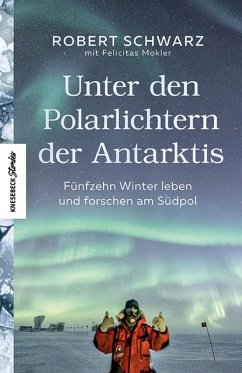 buecher Unter den Polarlichtern der Antarktis (eBook ePUB) von Robert Schwarz; Felicitas Mokler - bücher.de