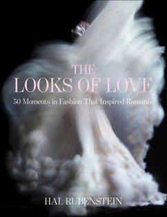 buecher The Looks of Love (eBook ePUB) von Hal Rubenstein - bücher.de Begrenzte Freigabe