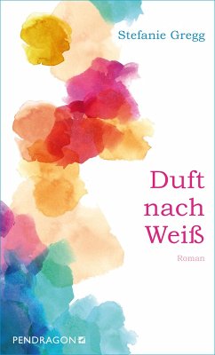 buecher Duft nach Weiß (eBook ePUB) von Stefanie Gregg - bücher.de Valentinstagsangebot