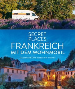 buecher Secret Places Frankreich mit dem Wohnmobil (eBook ePUB) von Hilke Maunder; Klaus Simon; Michael Moll - bücher.de Neueste Stile