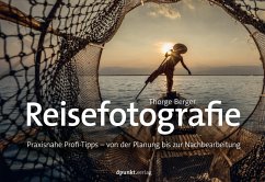 buecher Reisefotografie (eBook PDF) von Thorge Berger - bücher.de im Angebot