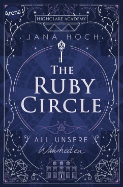 buecher The Ruby Circle (3). All unsere Wahrheiten (eBook ePUB) von Jana Hoch - bücher.de