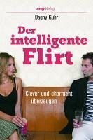 buecher Der intelligente Flirt (eBook PDF) von Dagny Guhr - bücher.de JETZT KAUFEN