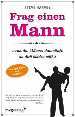 buecher Frag einen Mann wenn du Männer dauerhaft an dich binden willst Bd.2 (eBook ePUB) von Steve Harvey - bücher.de