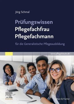 buecher Prüfungswissen Pflegefachfrau Pflegefachmann (eBook ePUB) von Jörg Schmal - bücher.de