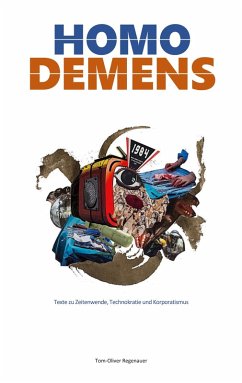 buecher Homo demens (eBook ePUB) von Tom-Oliver Regenauer - bücher.de Günstig kaufen