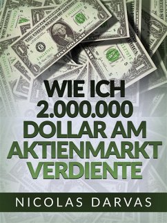 buecher Wie ich 2.000.000 Dollar am Aktienmarkt verdiente (Übersetzt) (eBook ePUB) von Nicolas Darvas - bücher.de Flash Sale