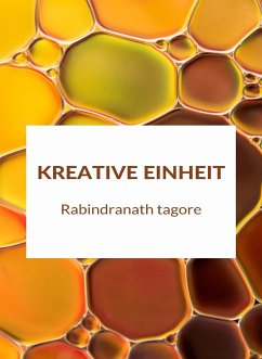 buecher Kreative Einheit (übersetzt) (eBook ePUB) von Rabindranath Tagore - bücher.de Rabatt