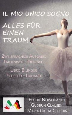 buecher Il Mio Unico Sogno / Alles für einen Traum (Libro bilingue: Tedesco/Italiano - … von Elodie Nowodazkij - bücher.de Online Shopping