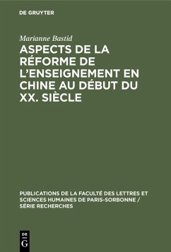 buecher Aspects de la réforme de l'enseignement en Chine au début du XX. siècle … von Marianne Bastid - bücher.de