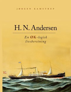 buecher H. N. Andersen - En ØK-logisk livsberetning (eBook ePUB) von Jørgen Kamstrup - bücher.de Valentinstagsangebot